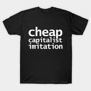 Cheap Capitalist Imitation T-Shirt